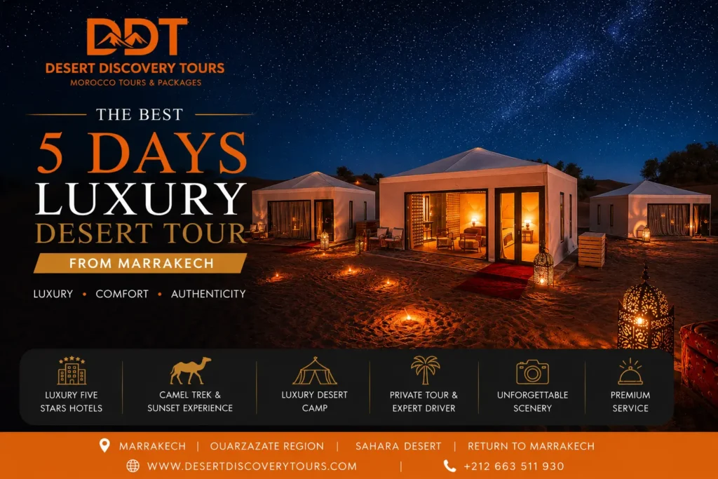 5 days luxury desert tour from Marrakech